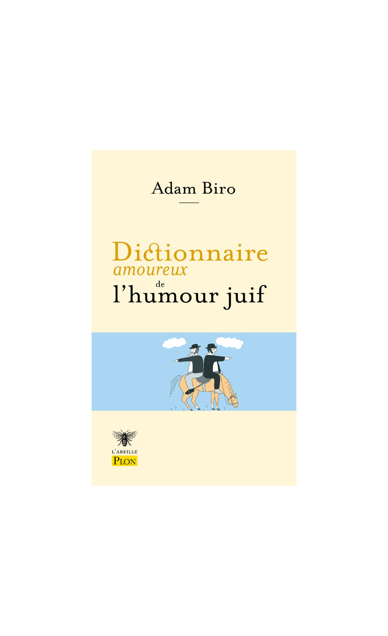 Dictionnaire amoureux de l'humour juif - Adam Biro - PLON