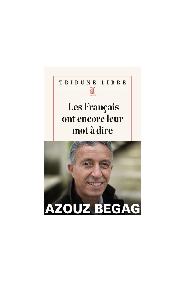 Les Français ont encore leur mot à dire - Azouz Begag - PLON