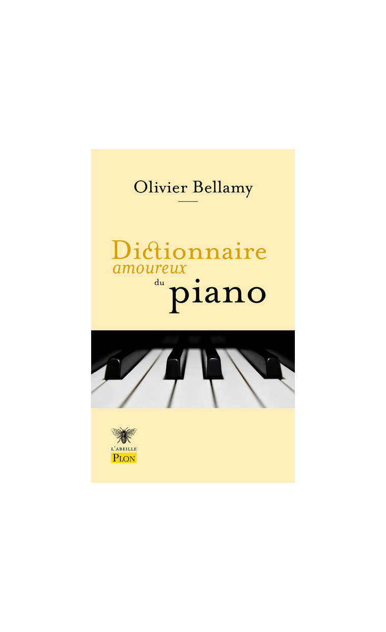 Dictionnaire amoureux du piano - Olivier Bellamy - PLON