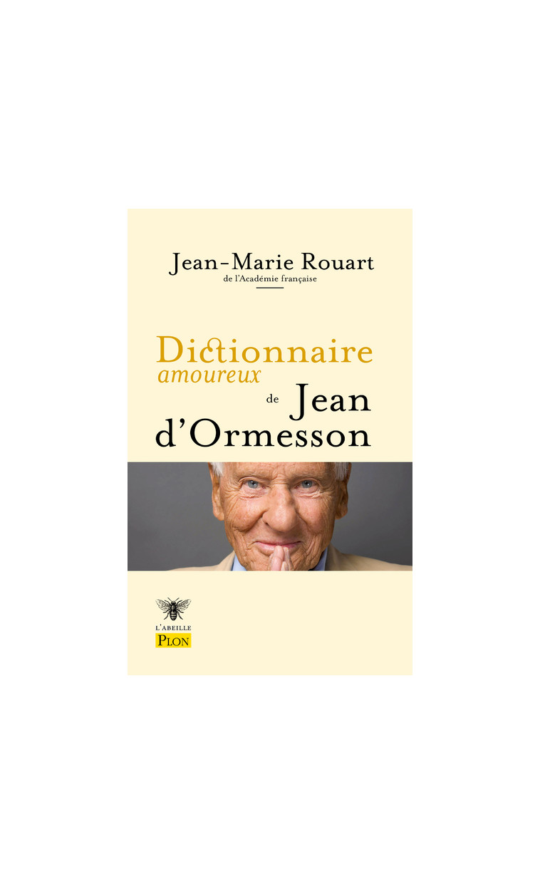 Dictionnaire amoureux de Jean d'Ormesson - Jean-Marie Rouart - PLON