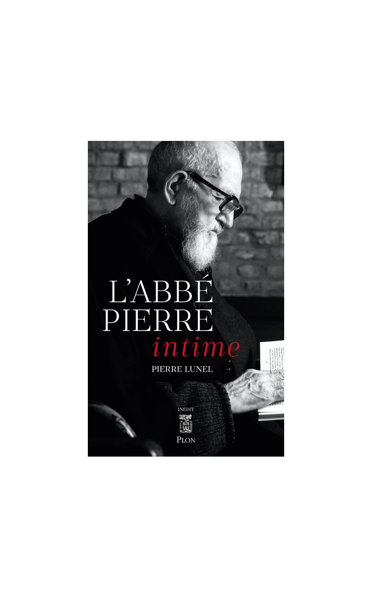 L'Abbé Pierre intime - Pierre Lunel - PLON