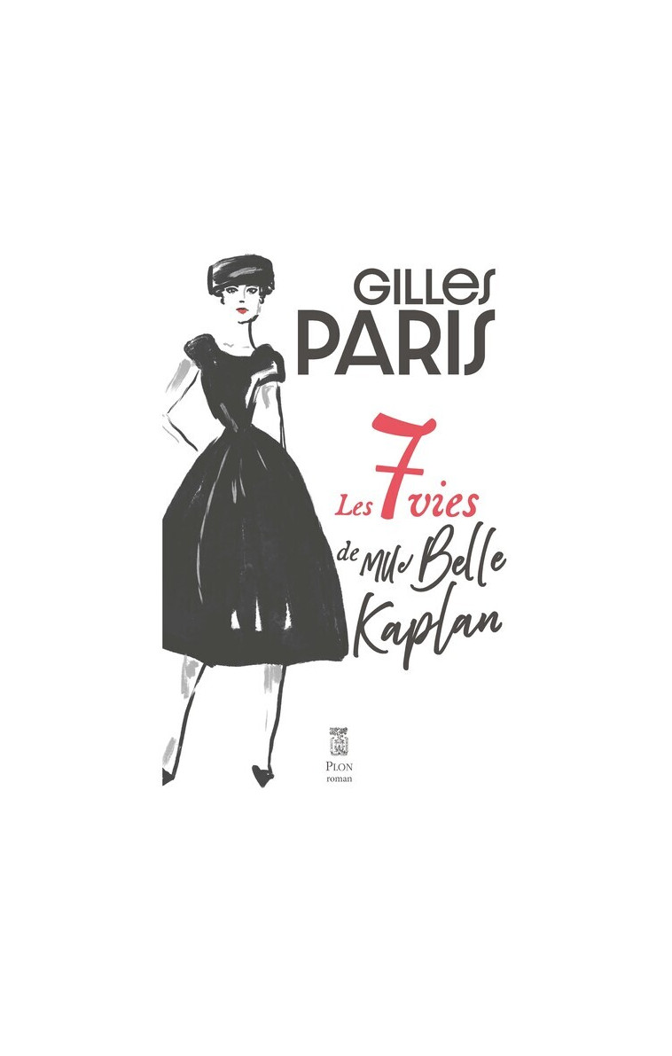 Les 7 vies de Mlle Belle Kaplan - Gilles Paris - PLON