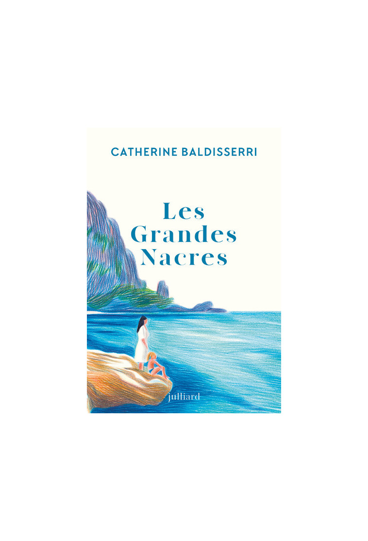 Les grandes nacres - Catherine Baldisserri - JULLIARD