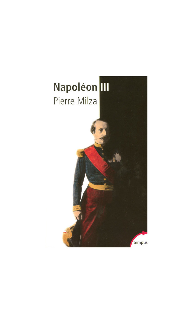 Napoléon III - Pierre Milza - TEMPUS PERRIN