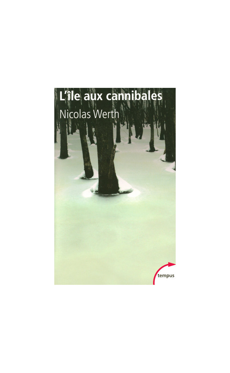 L'île aux cannibales 1933, une déportation-abandon en Sibérie - Nicolas Werth - TEMPUS PERRIN