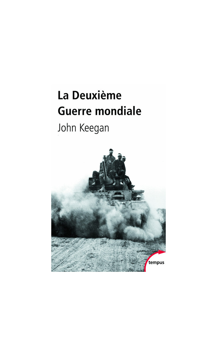 La Deuxième guerre mondiale - John Keegan - TEMPUS PERRIN