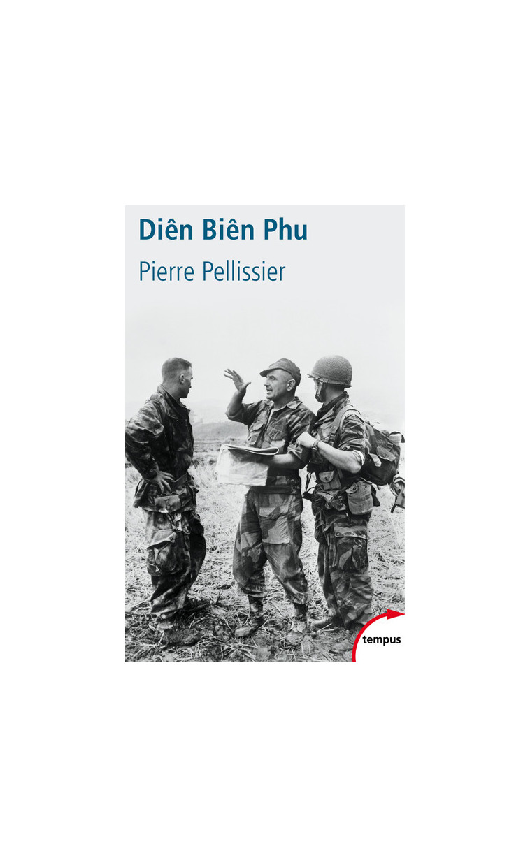 Diên Biên Phu - Pierre Pellissier - TEMPUS PERRIN