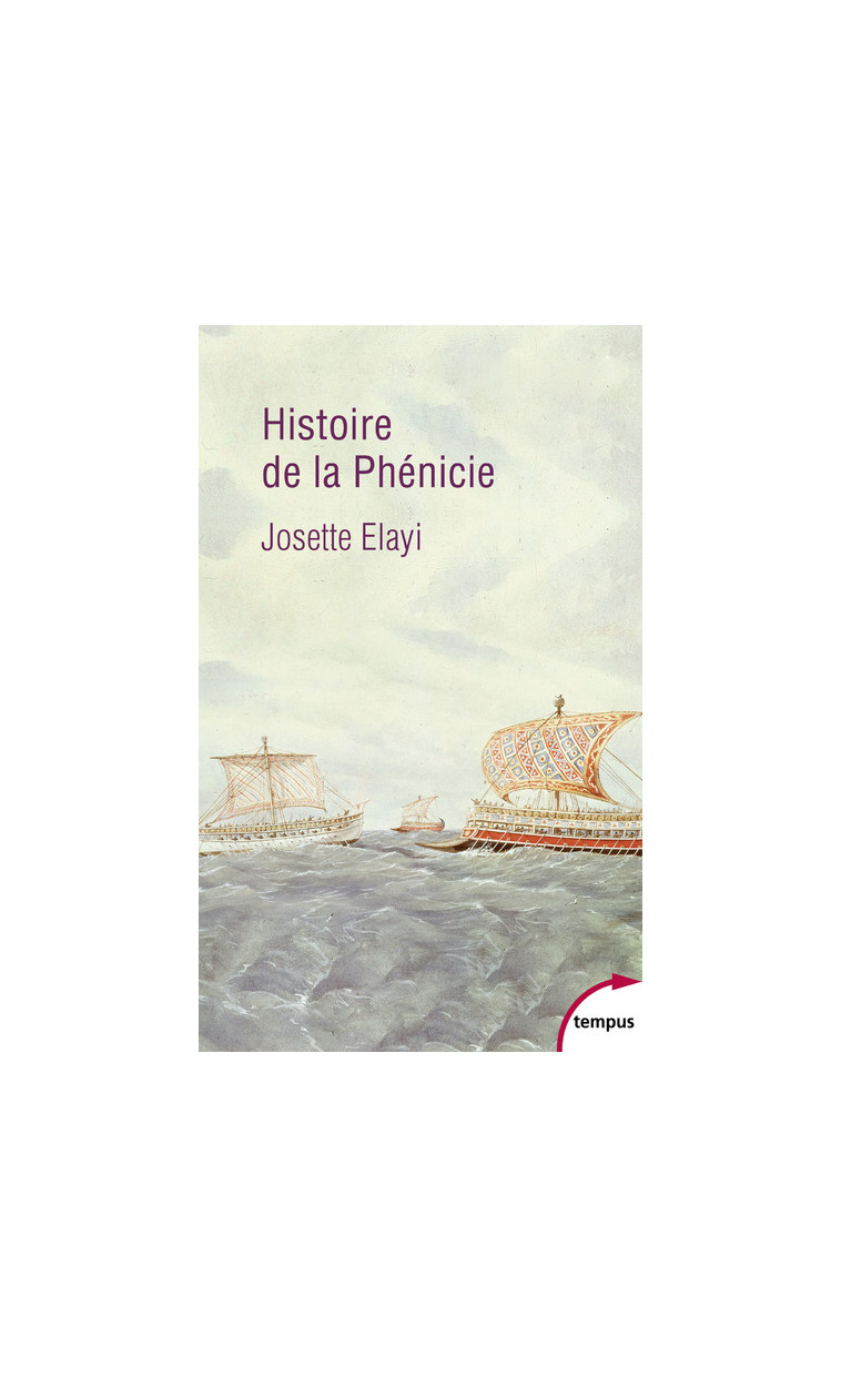 Histoire de la Phénicie - Josette Elayi - TEMPUS PERRIN