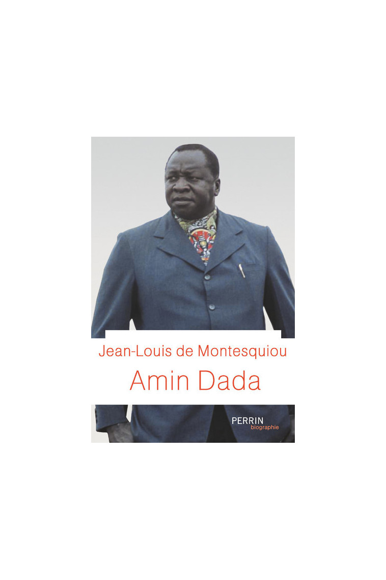 Amin Dada - Jean-Louis de Montesquiou - PERRIN