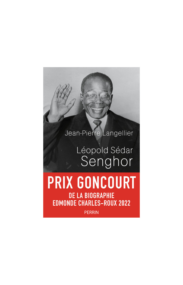 Léopold Sédar Senghor - Jean-Pierre Langellier - PERRIN