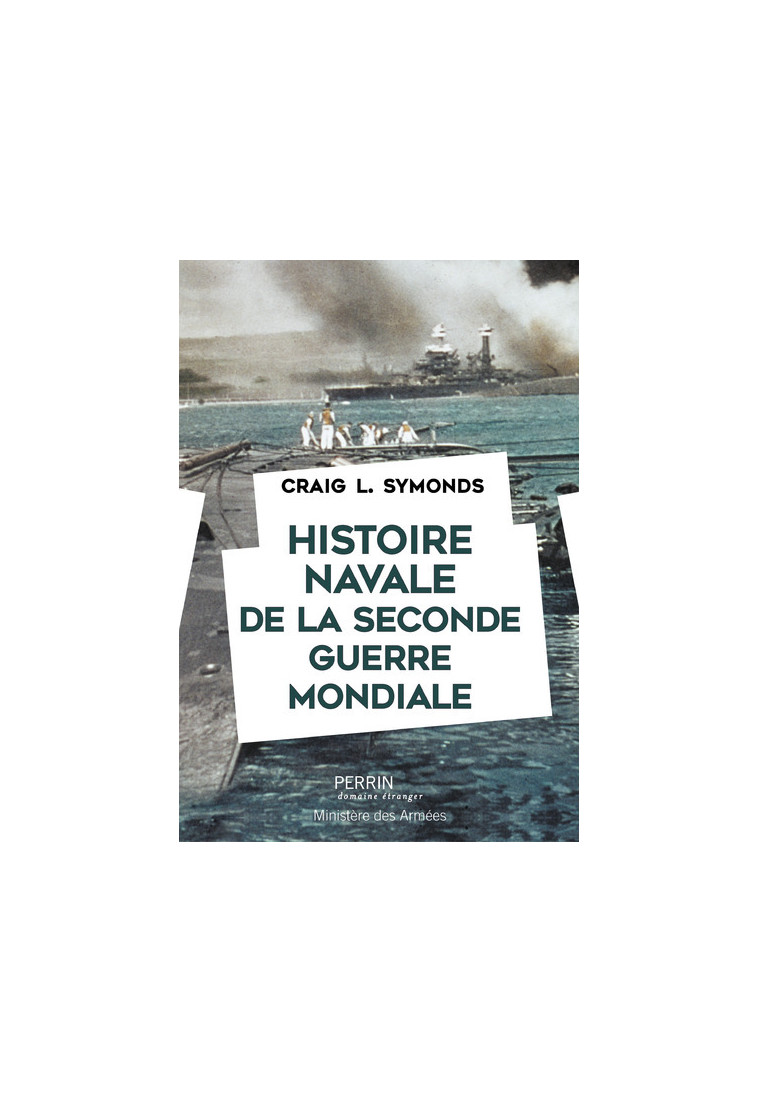 Histoire navale de la Seconde Guerre mondiale - Craig L. Symonds - PERRIN