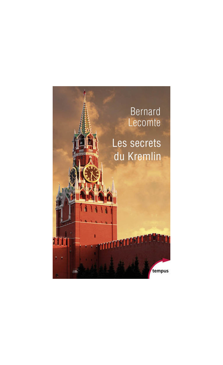 Les secrets du Kremlin - Bernard Lecomte - TEMPUS PERRIN