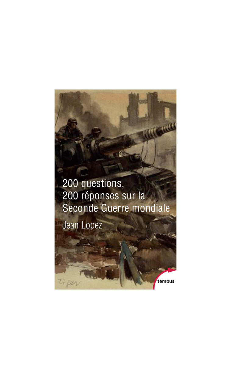 200 questions 200 réponses sur la Seconde Guerre mondiale -  Collectif - TEMPUS PERRIN