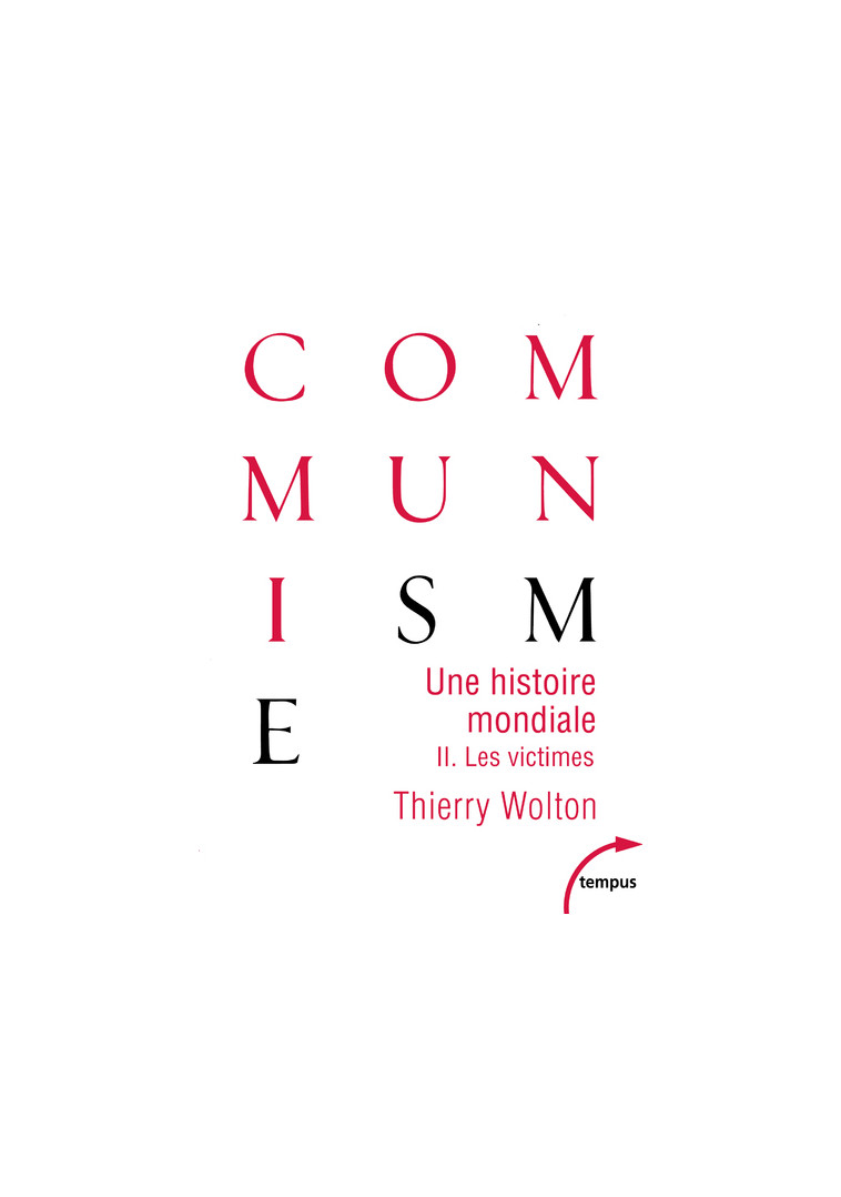 Une histoire mondiale du communisme - tome 2 les victimes - Thierry Wolton - TEMPUS PERRIN