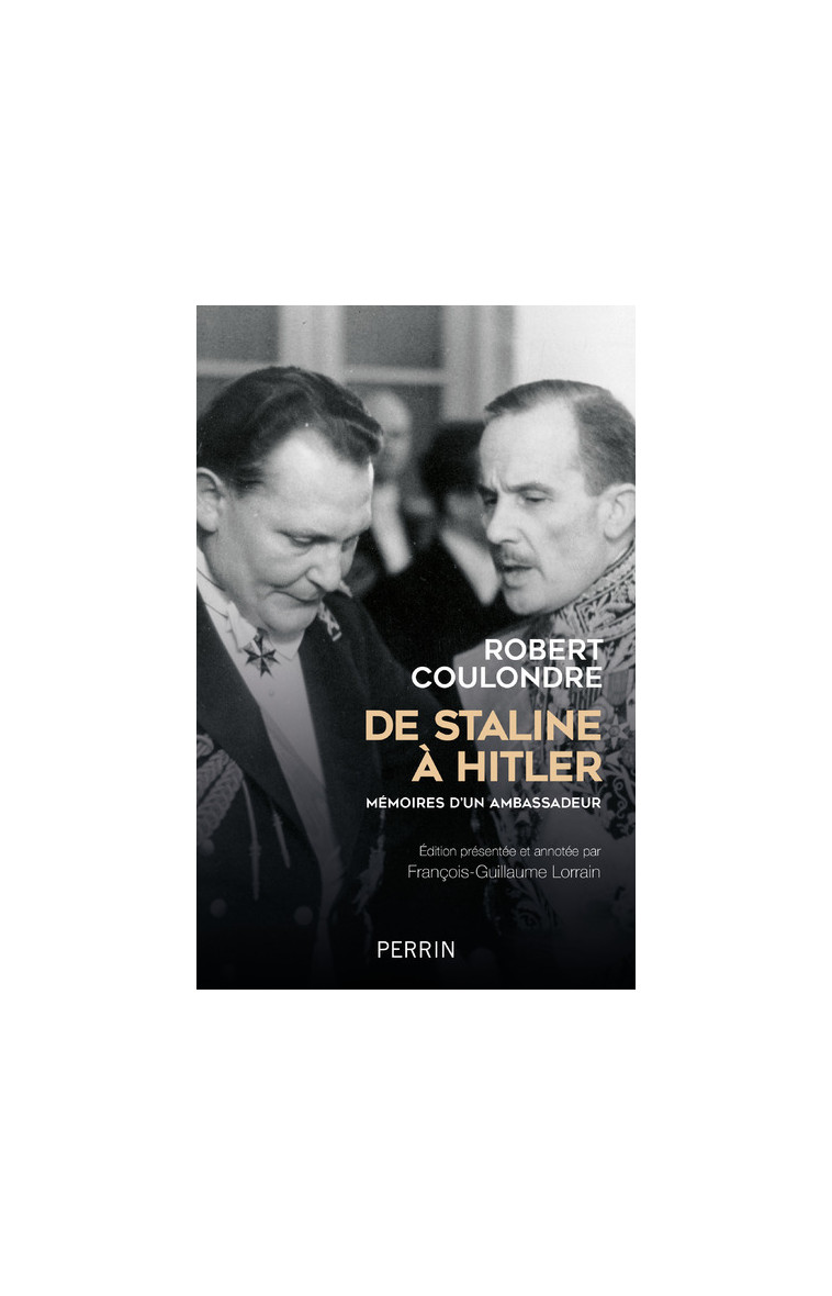 De Staline à Hitler - Mémoires d'un ambassadeur - Robert Coulondre - PERRIN