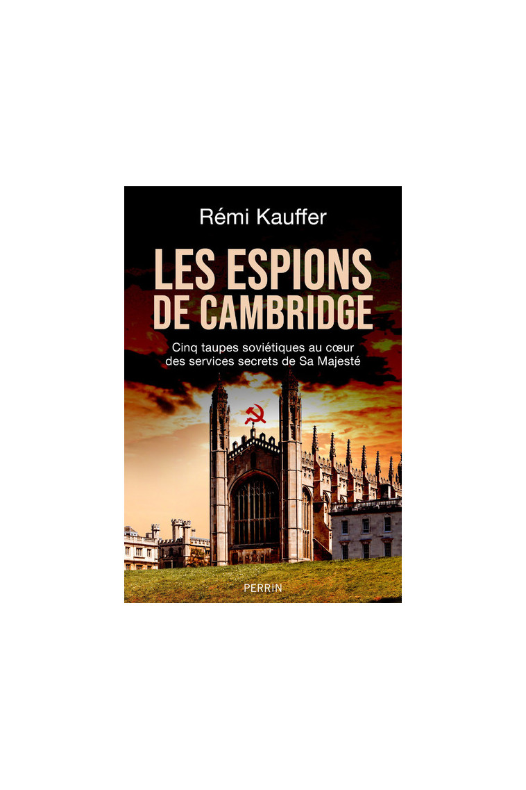 Les espions de Cambridge - Rémi Kauffer - PERRIN