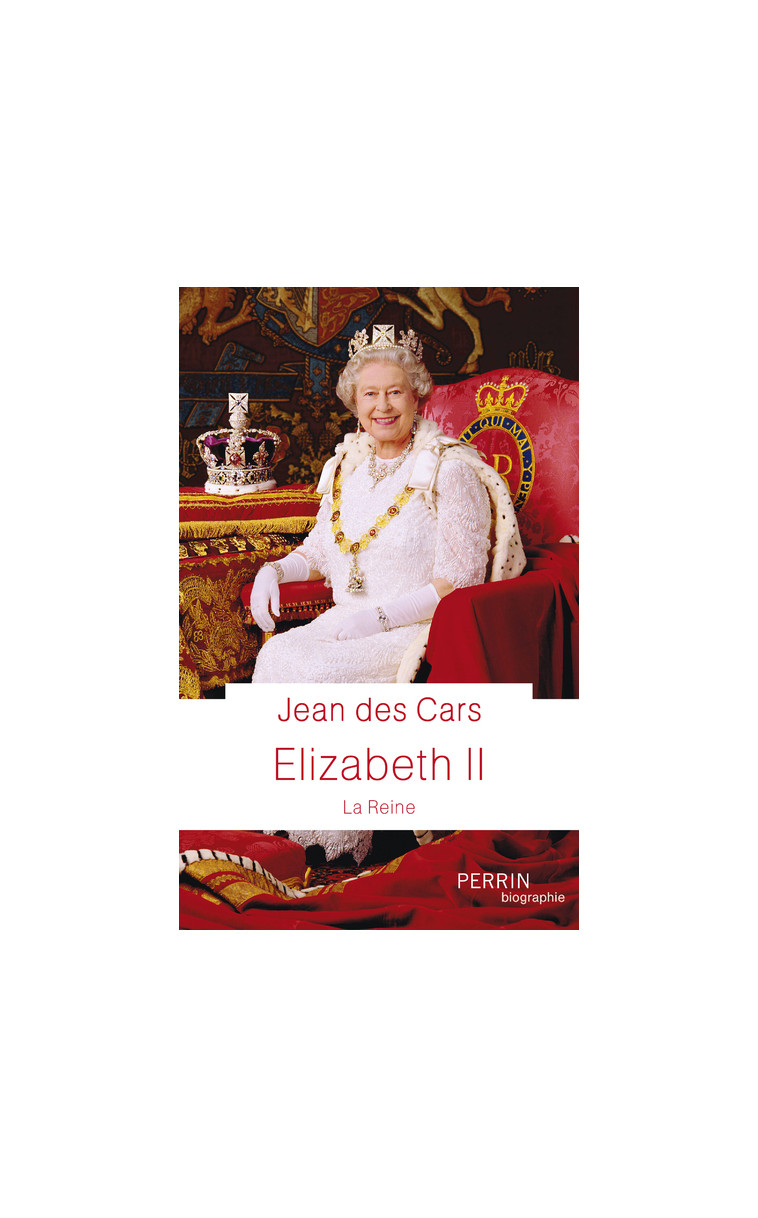 Elizabeth II - Jean des Cars - PERRIN