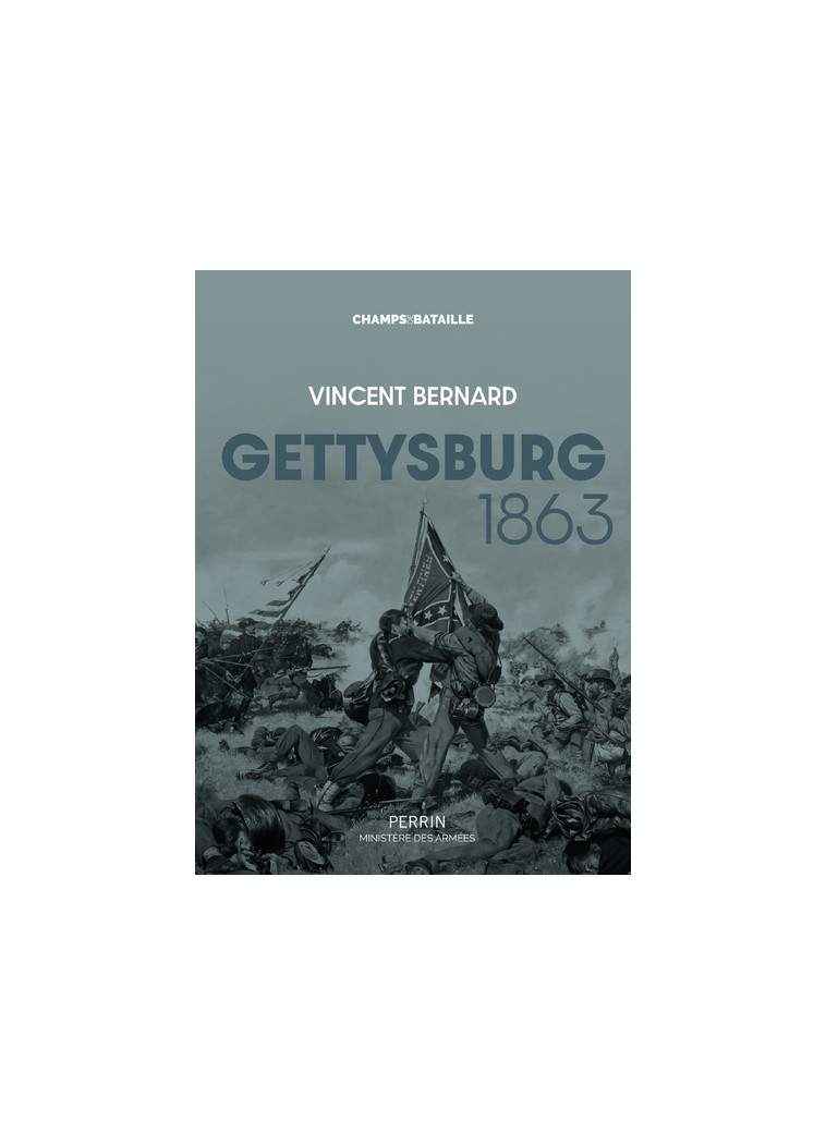 Gettysburg 1863 - Vincent Bernard - PERRIN