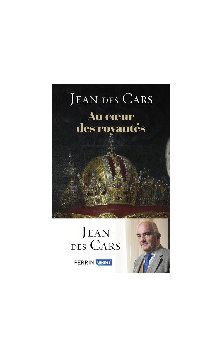 Au coeur des royautés - Jean des Cars - PERRIN