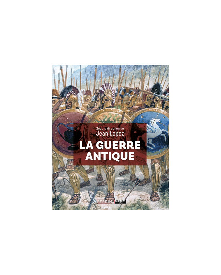 La guerre antique - Jean Lopez - PERRIN