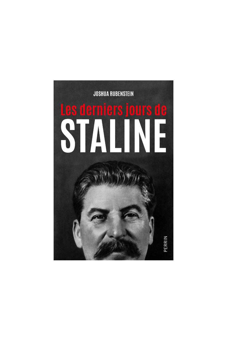 Les derniers jours de Staline - Joshua Rubenstein - PERRIN