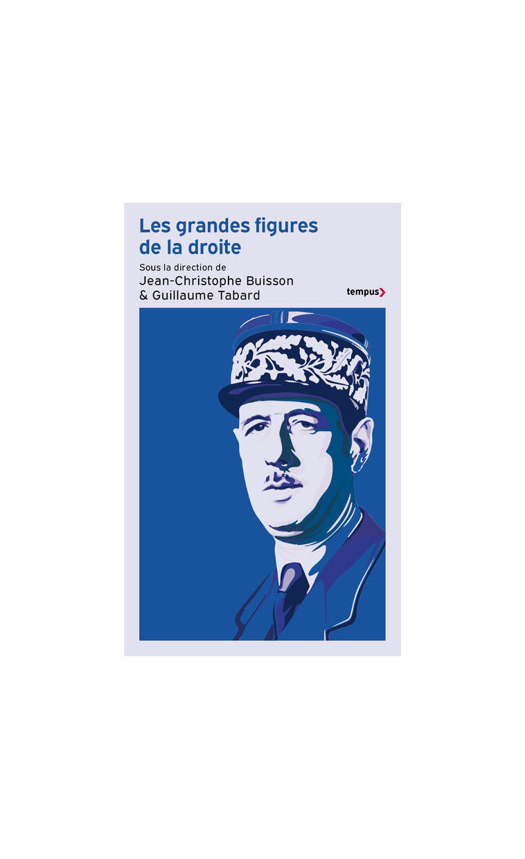 Les grandes figures de la droite - Jean-Christophe Buisson - TEMPUS PERRIN