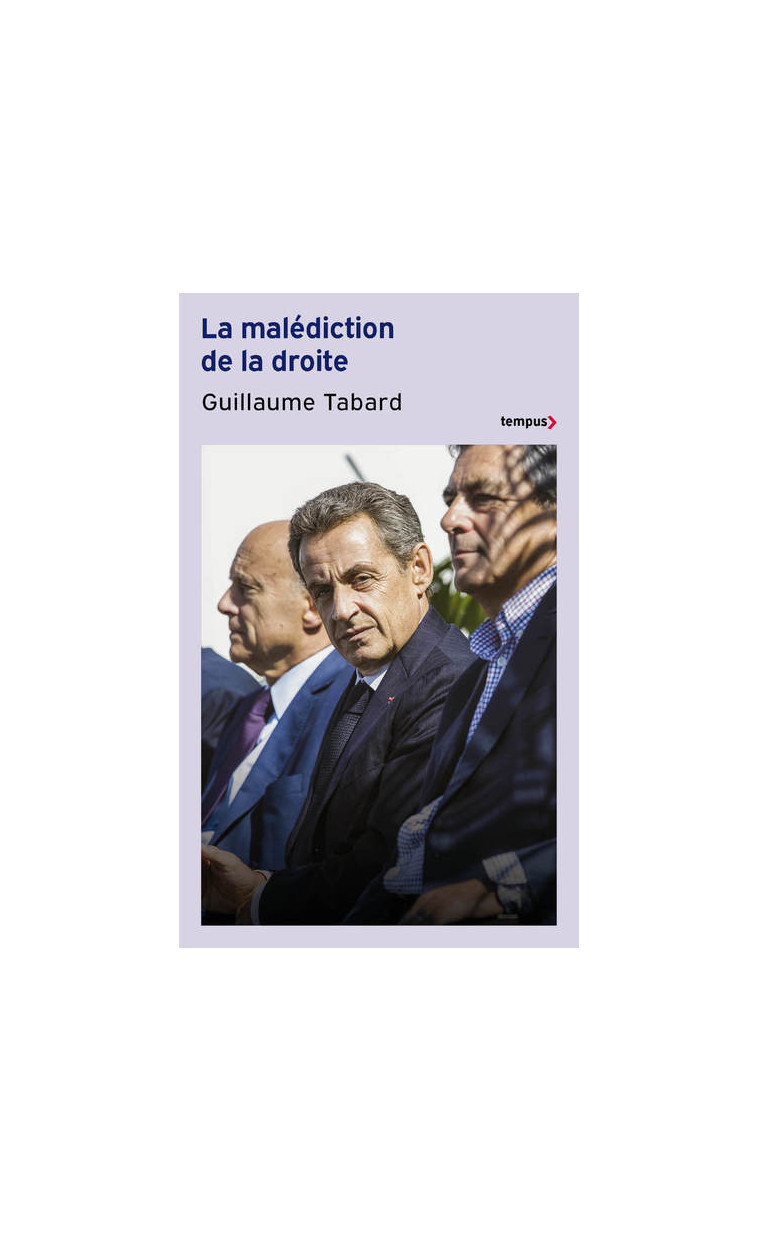 La Malédiction de la droite - 60 ans de rendez-vous manqués - Guillaume Tabard - TEMPUS PERRIN