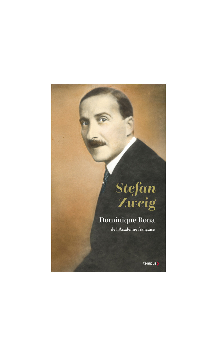 Stefan Zweig - Dominique Bona - TEMPUS PERRIN