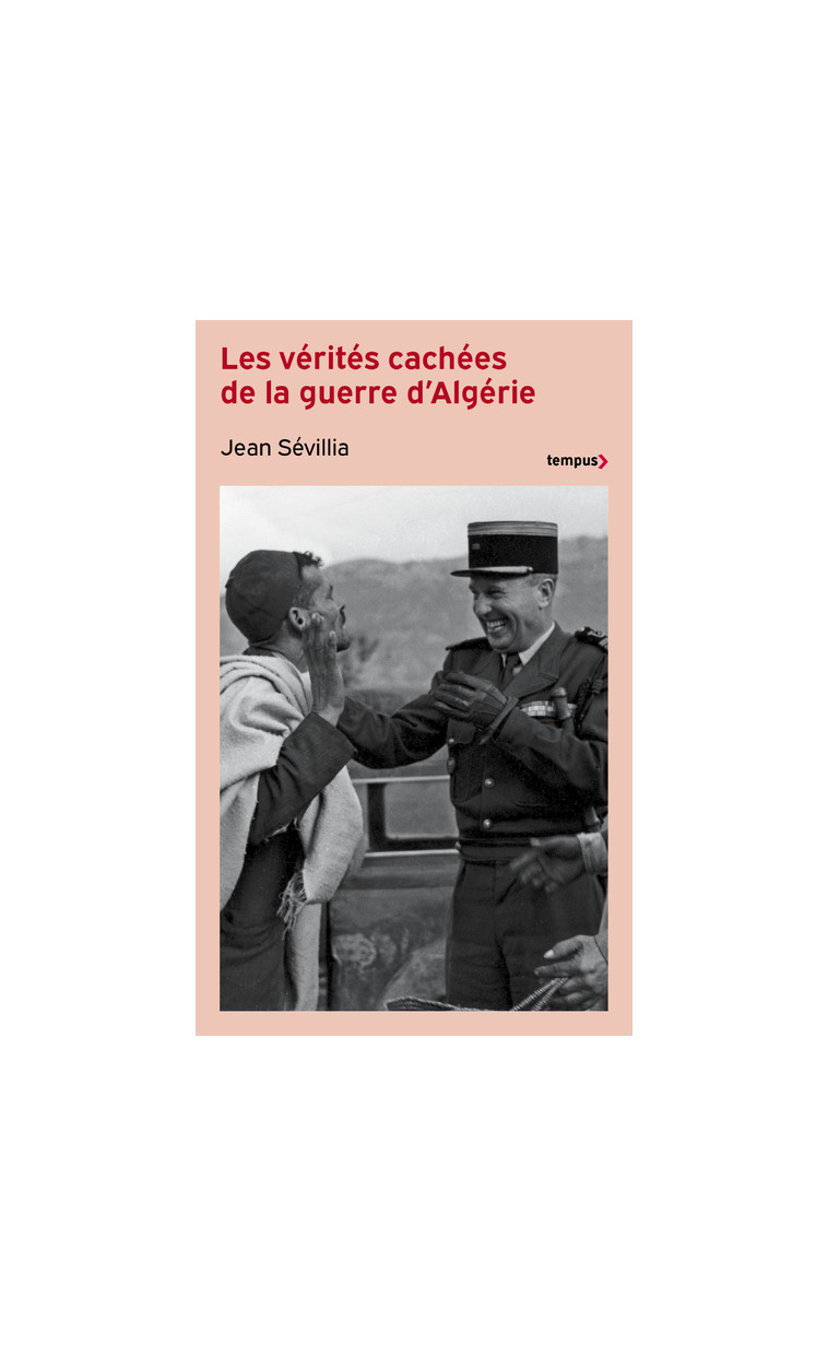 Les vérités cachées de la guerre d'Algérie - (nouvelle édition) - Jean Sévillia - TEMPUS PERRIN