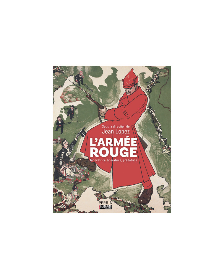 L'Armée rouge - Innovatrice, libératrice, prédatrice - Jean Lopez - PERRIN