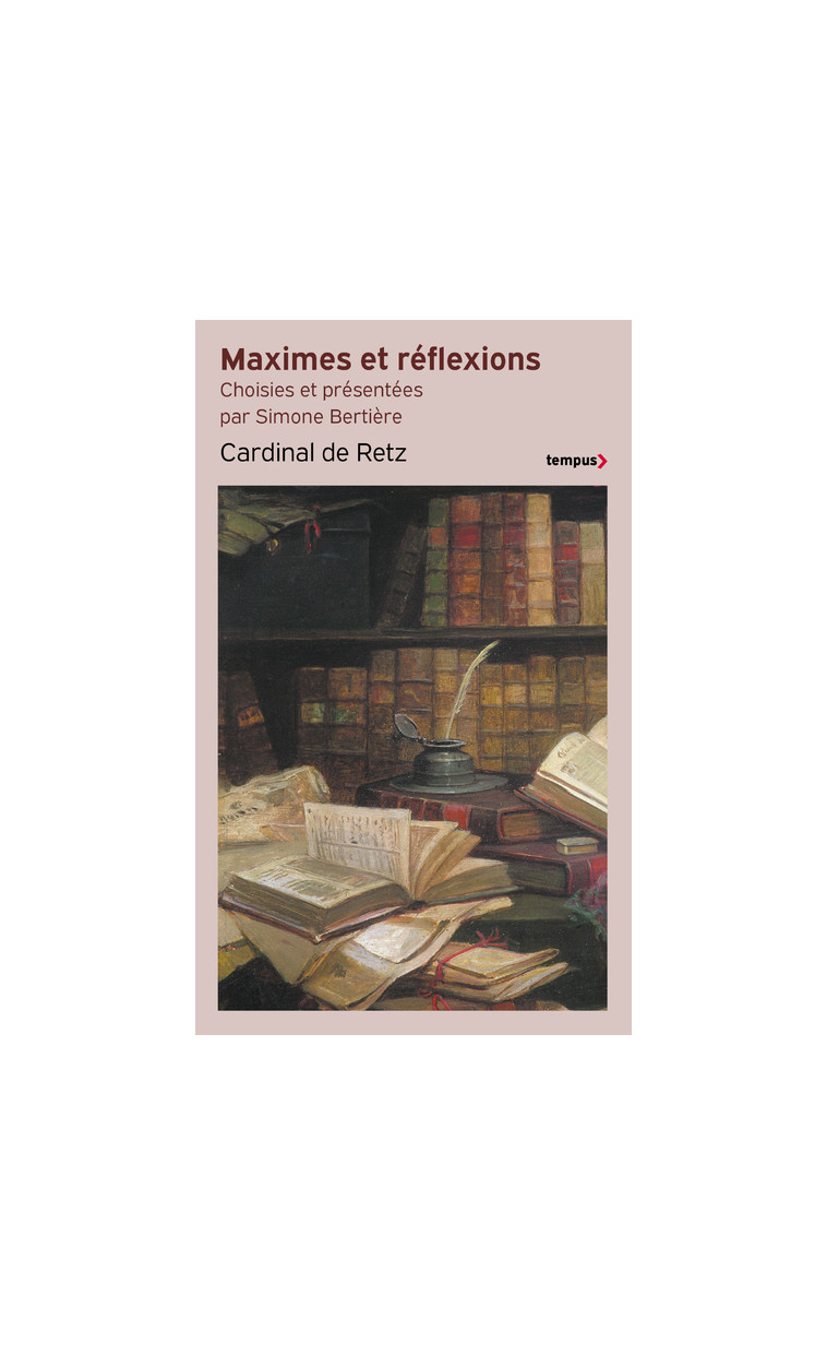 Maximes et réflexions - Cardinal de Retz - TEMPUS PERRIN