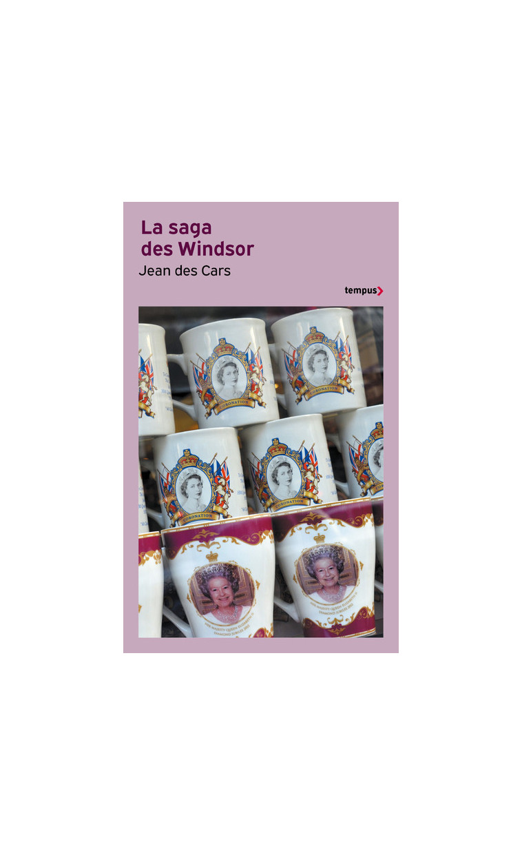 La saga des Windsor - Jean des Cars - TEMPUS PERRIN