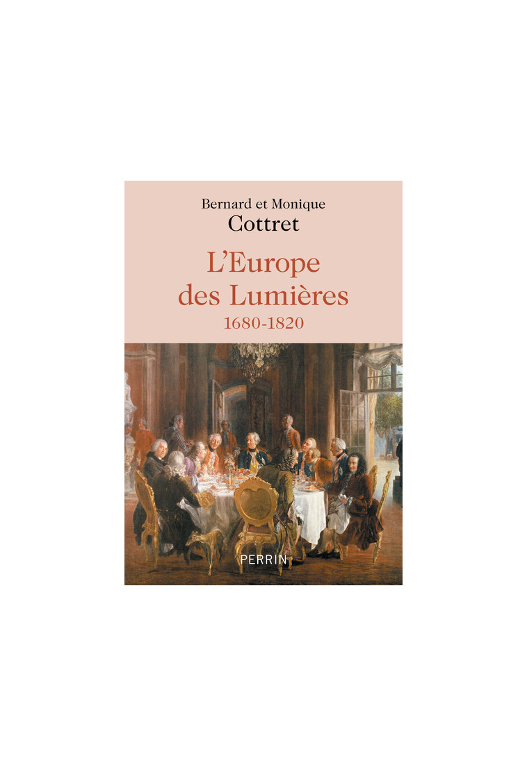 L'Europe des lumières - Bernard Cottret - PERRIN