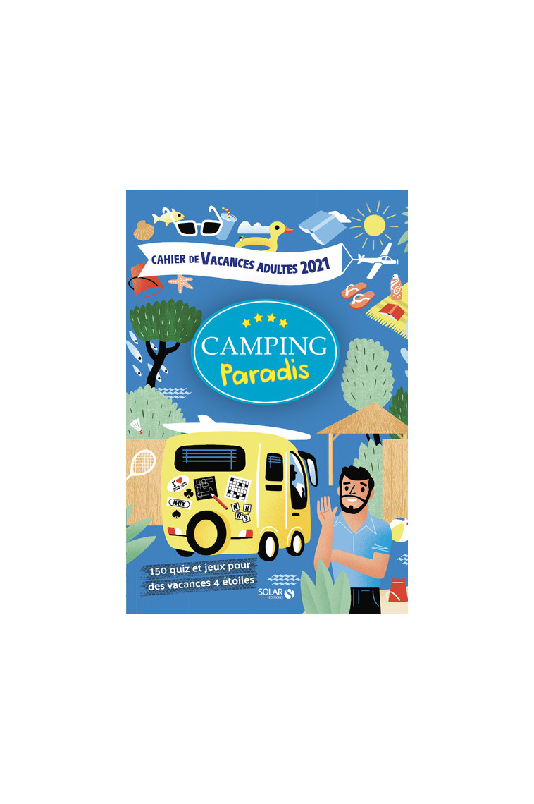 Cahier de vacances Camping Paradis 2021 - Nicolas Bonnefoy - SOLAR