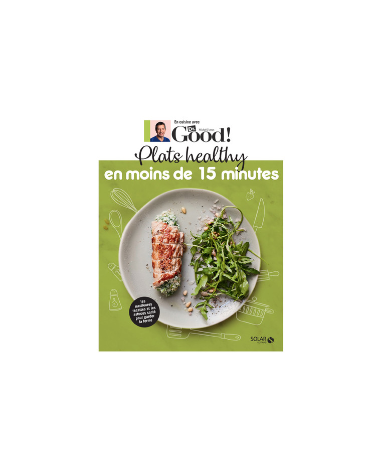 Plats healthy en moins de 15 minutes - Michel Cymes - SOLAR