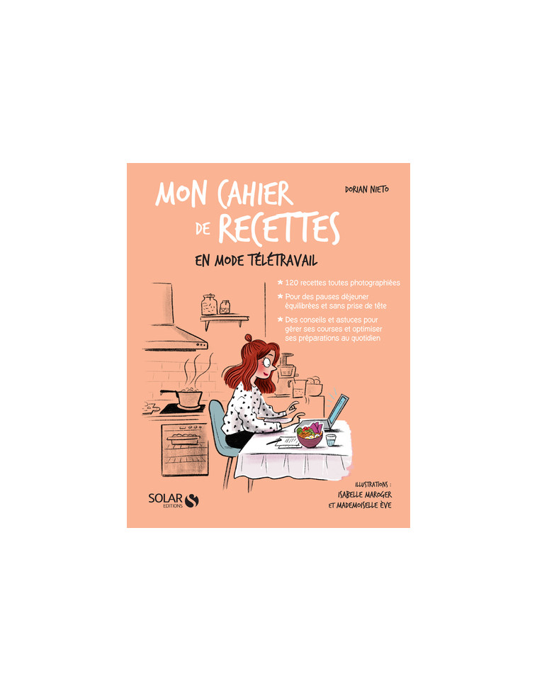 Mon cahier de recettes - En mode télétravail - Isabelle Maroger - SOLAR