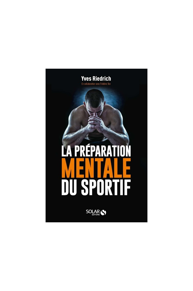 La préparation mentale du sportif - Frédéric Dor - SOLAR