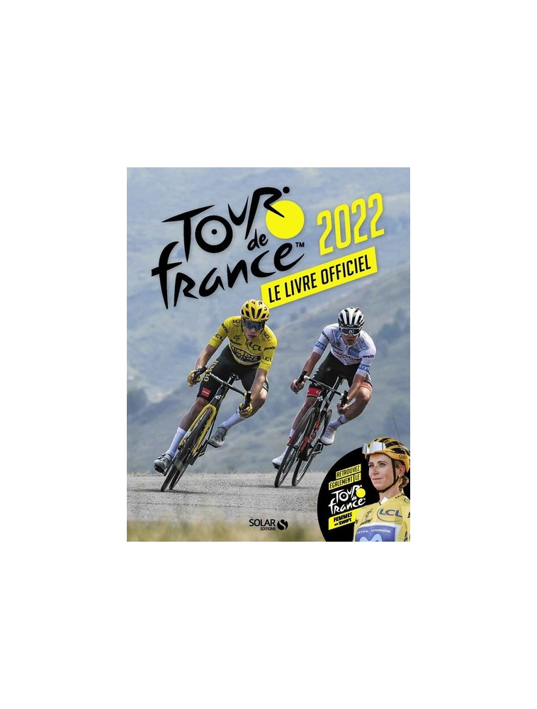 Livre officiel du Tour de France 2022 - François Thomazeau - SOLAR