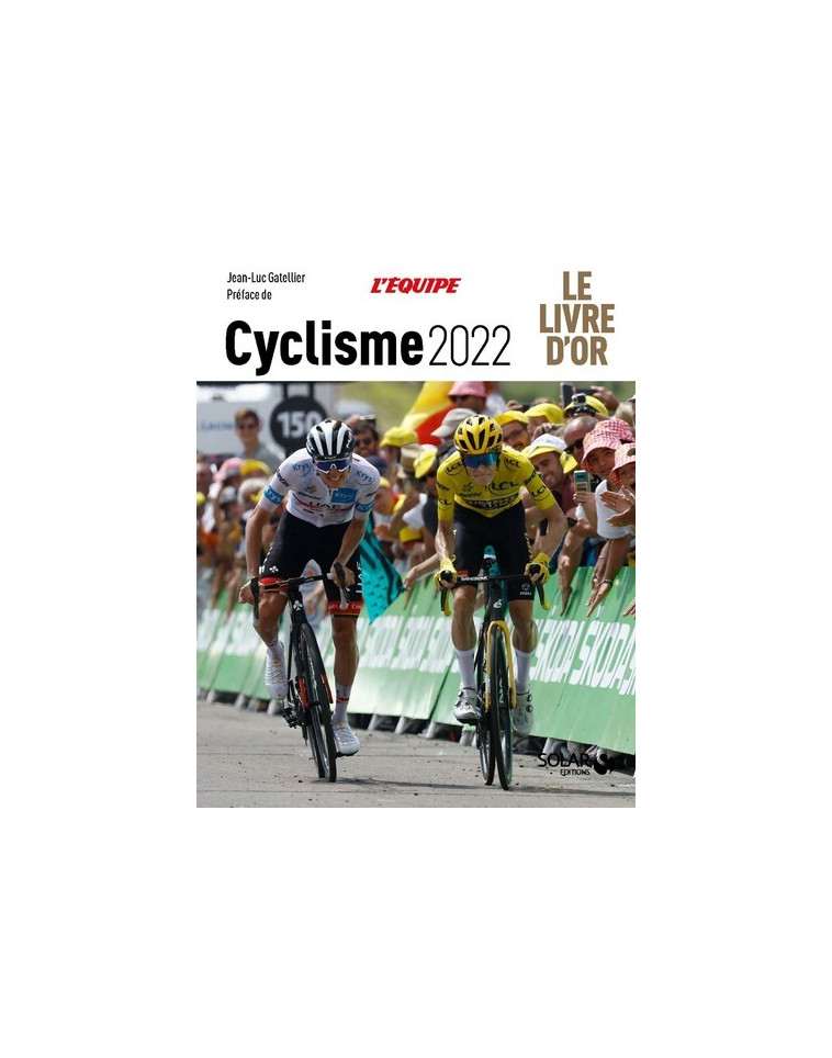 Livre d'or du cyclisme 2022 - Jean-Luc Gatellier - SOLAR