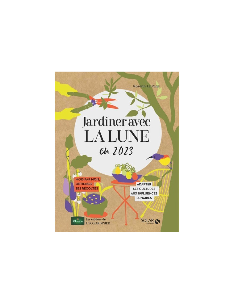 Cahier jardiner avec la lune 2023 - Livre - Rosenn Le Page - SOLAR