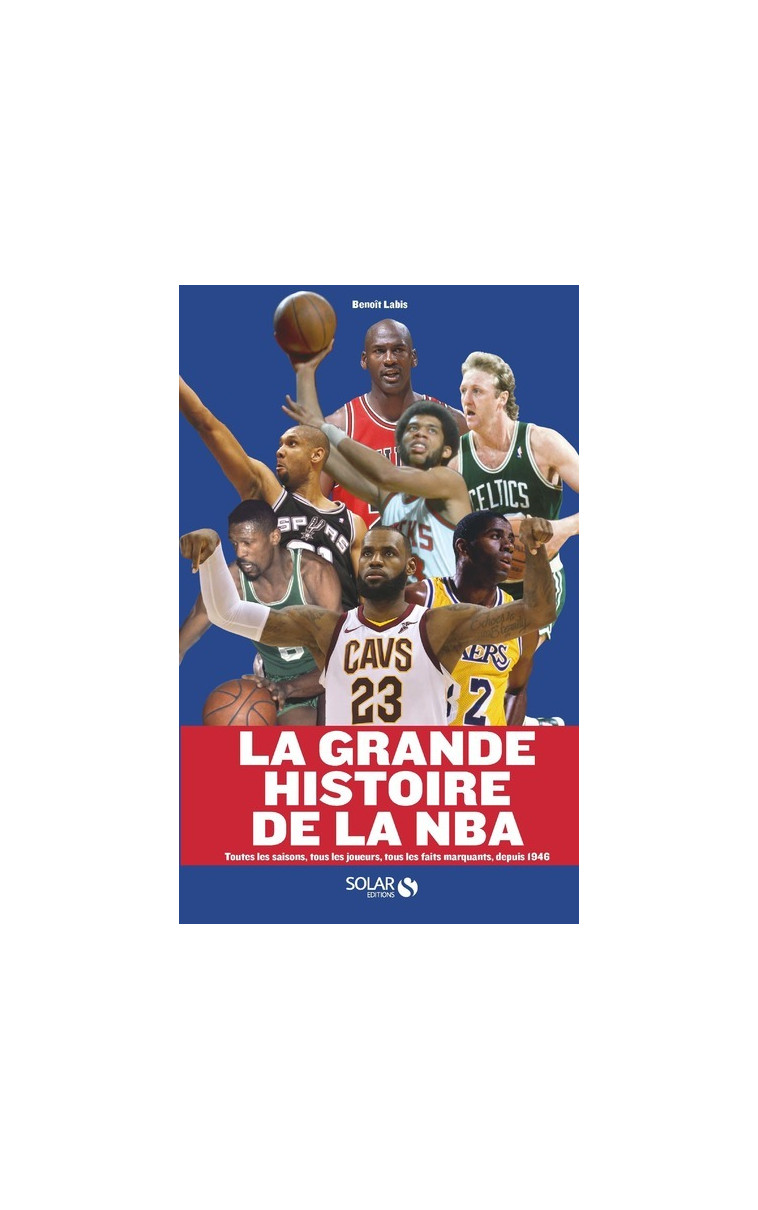 La grande histoire de la NBA - Benoît Labis - SOLAR