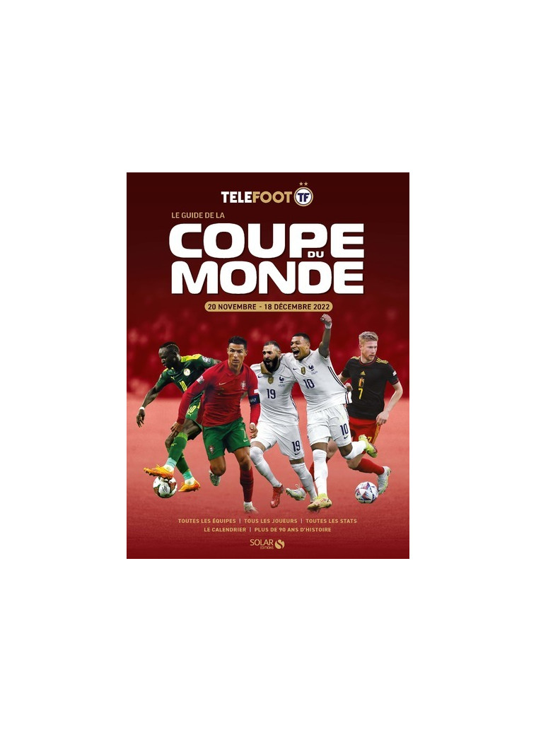 Guide de la Coupe du monde de football 2022 - Xavier Barret - SOLAR