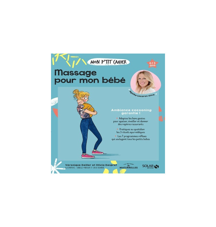 Mon p'tit cahier-Massages pour mon bébé NE - Véronique Deiller - SOLAR