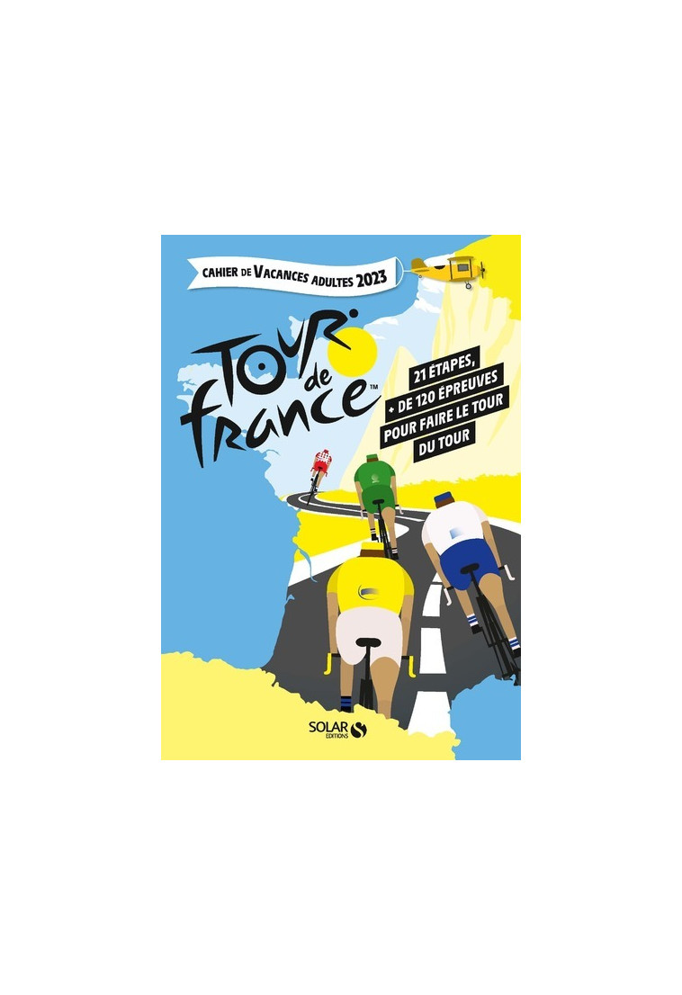 Cahier de vacances adultes 2023 - Tour de France - Eric Mathivet - SOLAR