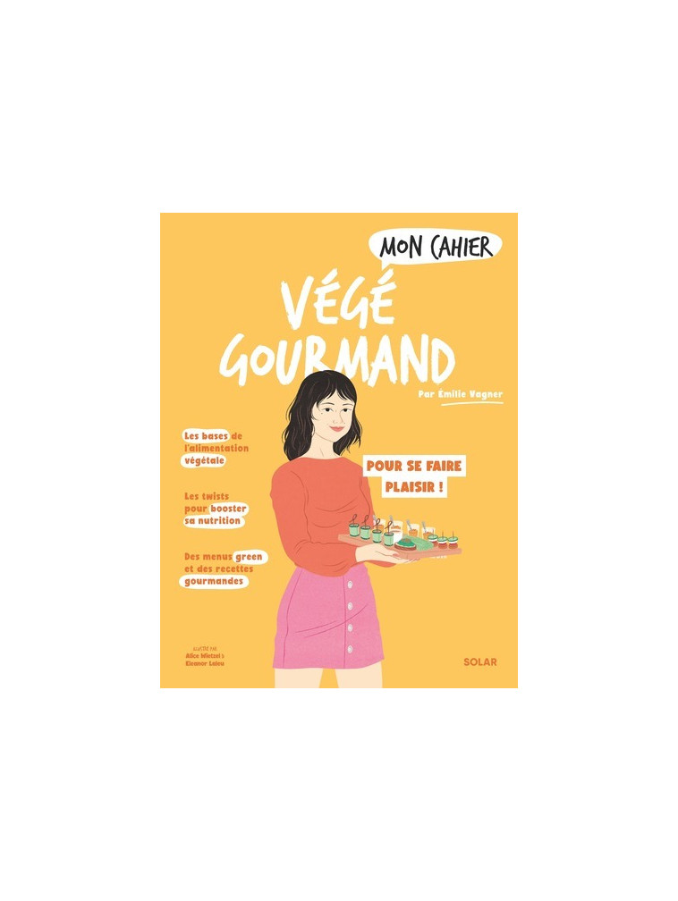 Mon cahier Végé gourmand - Emilie Vagner - SOLAR