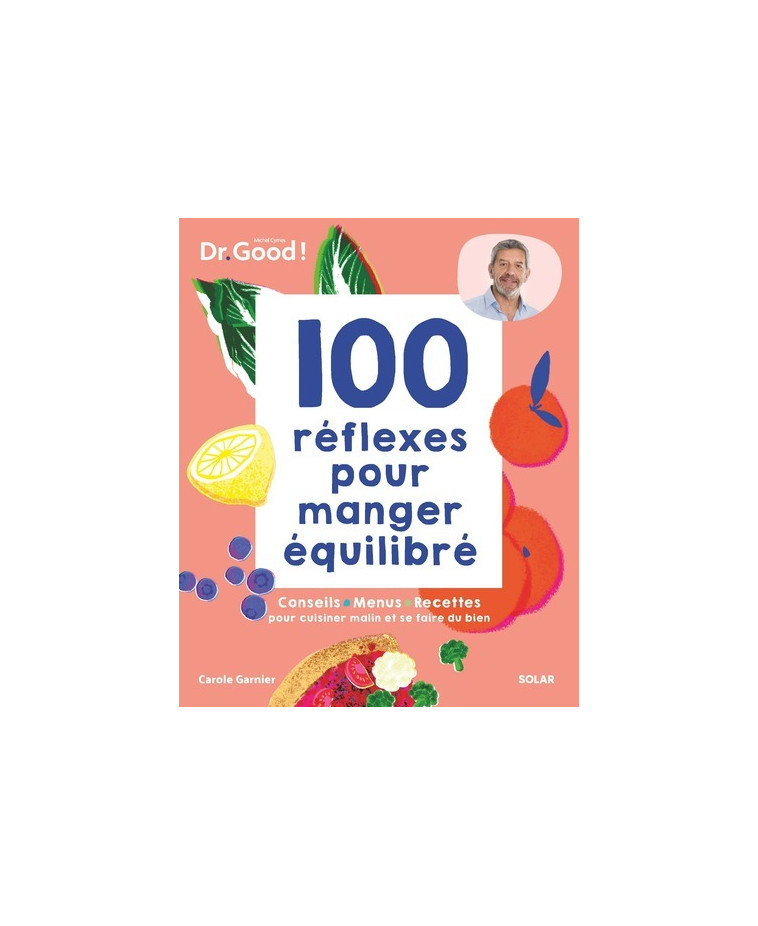 100 réflexes pour manger équilibré - Carole Garnier - SOLAR