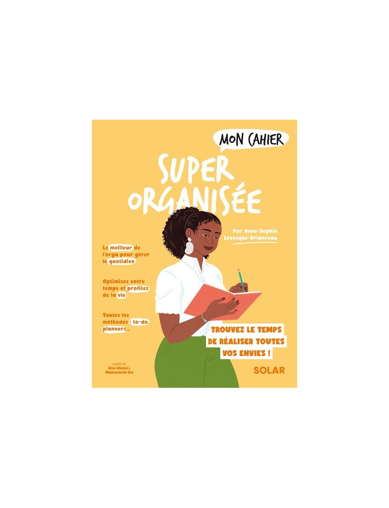 Mon cahier Super organisée - Anne-Sophie Levesque-Brianceau - SOLAR