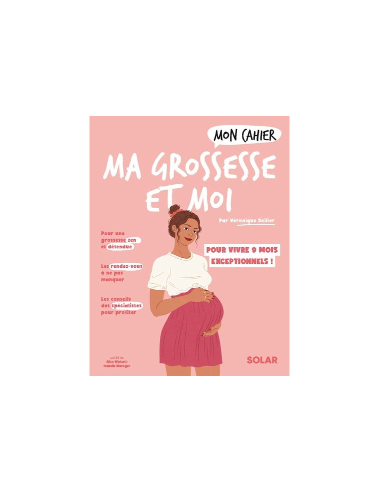 Mon cahier Ma grossesse et moi - Véronique Deiller - SOLAR