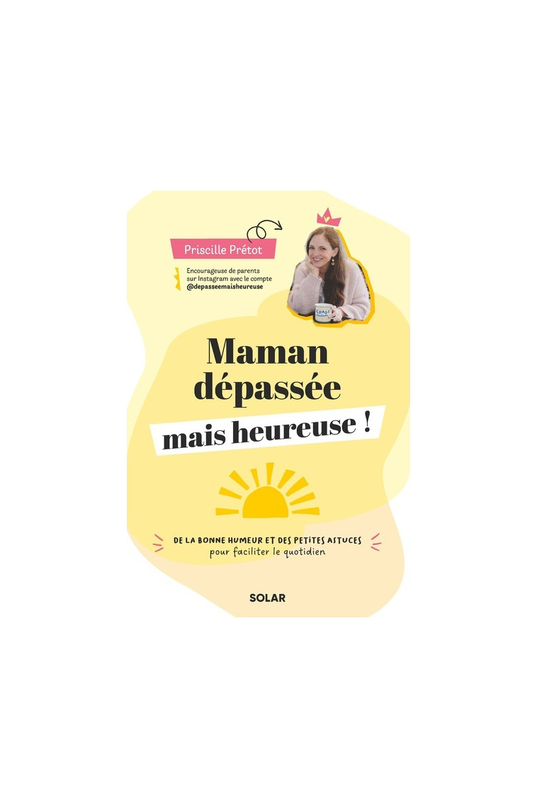 Maman dépassée mais heureuse - Priscille Prétot - SOLAR