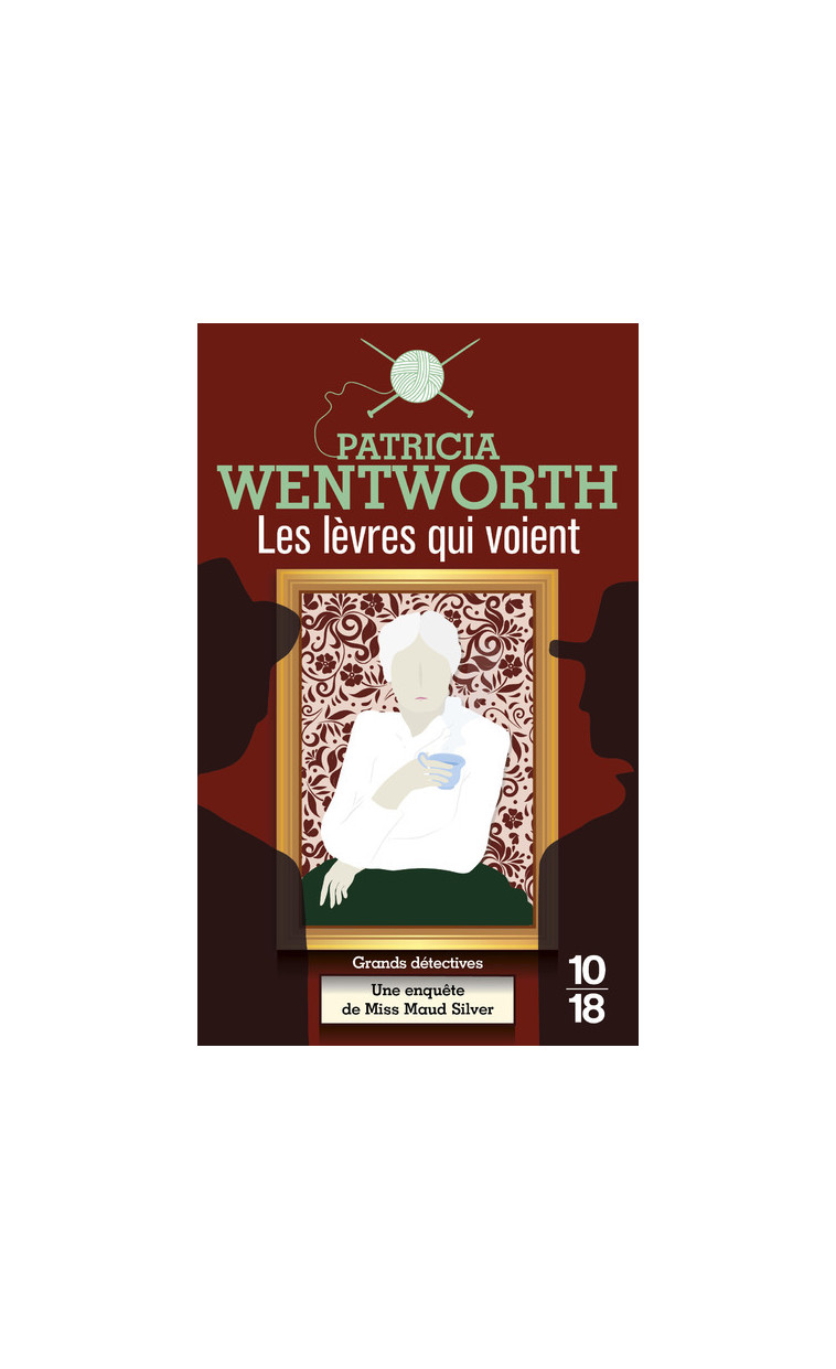 Les lèvres qui voient - Patricia Wentworth - 10 X 18